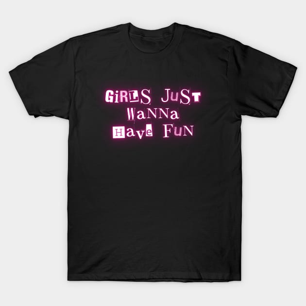 Girls just wanna have fun T-Shirt by la chataigne qui vole ⭐⭐⭐⭐⭐